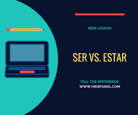 ser vs estar,ser and estar, sear vs estar tell the difference