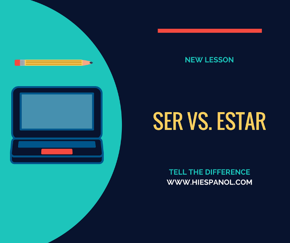 ser vs estar,ser and estar, sear vs estar tell the difference